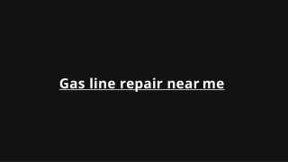 Gas line repair near me
