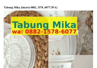 Tabung Mika Jakarta 0882_I5ᜪ8_Ꮾ0ᜪᜪ(WA)
