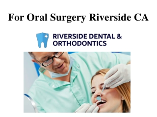 For Oral Surgery Riverside CA