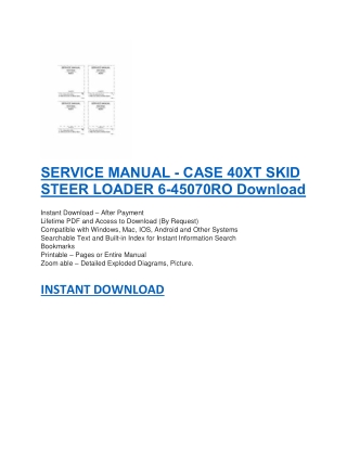 SERVICE MANUAL - CASE 40XT SKID STEER LOADER 6-45070RO