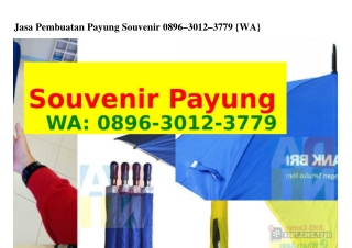 Jasa Pembuatan Payung Souvenir Ö8ᑫ6_ᣮÖlᒿ_ᣮ77ᑫ(whatsApp)