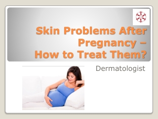 Skin Problems After Pregnancy