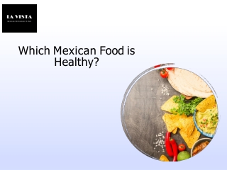 Which Mexican Food is Healthy