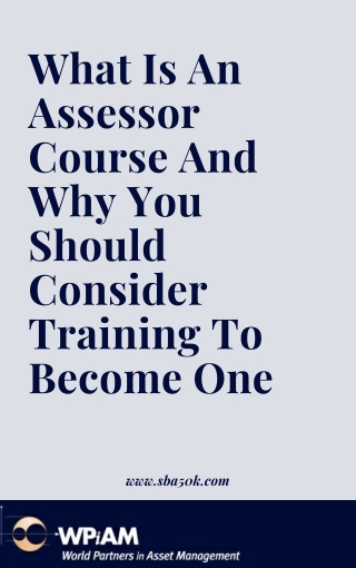 What Is An Assessor Course And Why You Should Consider Training To Become One