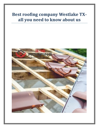 Best roofing company Westlake TX-all you need to know about us