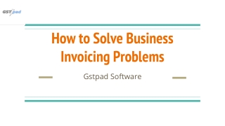 How to Solve Business Invoicing Problems