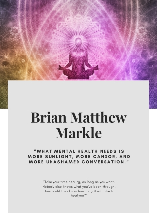 Brian Matthew Markle | Treatment center for menatal health awareness | Canada