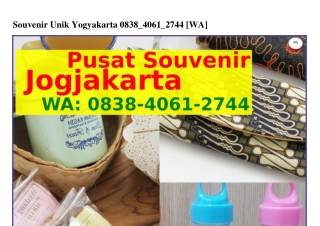 Souvenir Unik Yogyakarta Ö8౩8·4Ö6I·2ᜪ44(WA)