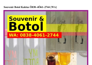 Souvenir Botol Kaktus O8ᣮ8–ㄐOᏮ1–ᒿᜪㄐㄐ[WhatsApp]
