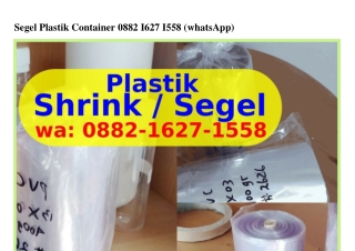Segel Plastik Container O88ᒿ·lϬᒿ7·l558(whatsApp)