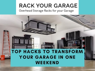 Top Hacks to Transform your Garage in One Weekend