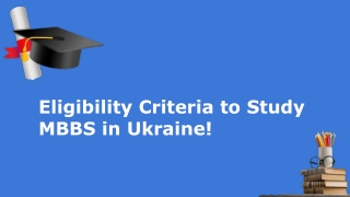 Eligibility Criteria to Study MBBS in Ukraine!