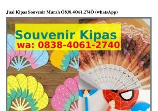 Jual Kipas Souvenir Murah ౦8౩8–ㄐ౦Ꮾ1–2ᜪㄐ౦{WA}