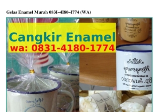 Gelas Enamel Murah O83I.4I8O.I774{WhatsApp}