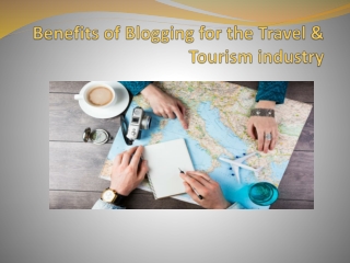 Benefits of Blogging for the Travel & Tourism industry