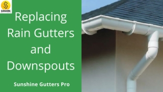 Replacing Rain Gutters and Downspouts