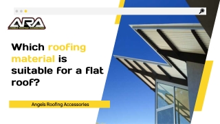 Which roofing material is suitable for a flat roof