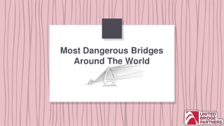 Most Dangerous Bridges Around The World