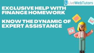 Exclusive help with Finance homework: Know the dynamic of expert assistance