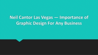 Neil Cantor Las Vegas — Importance of Graphic Design For Any Business