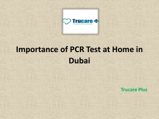 Importance of PCR Test at Home in Dubai