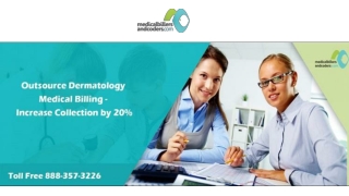 Outsource Dermatology Medical Billing – Increase Collection by 20%