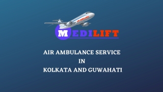 Get the Fastest Emergency Air Ambulance in Kolkata and Guwahati with Low Cost