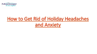 How to Get Rid of Holiday Headaches and Anxiety