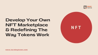 Develop Your Own NFT Marketplace & Redefining The Way Tokens Work