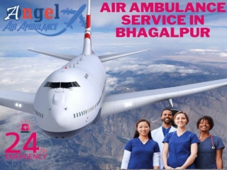 Angel Air Ambulance Service in Bhagalpur with Experts Doctors