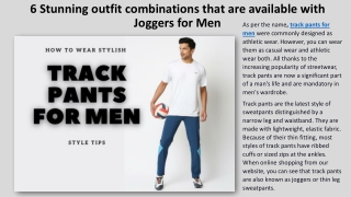 6 Stunning outfit combinations that are available with Joggers for Men