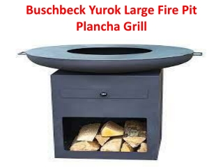 Buschbeck Yurok Large Fire Pit Plancha Grill