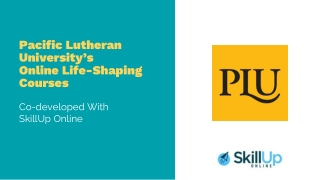 Pacific Lutheran University’s Online Life-Shaping Courses With SkillUp Online