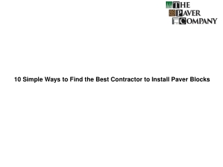 10 Simple Ways to Find the Best Contractor to Install Paver Blocks