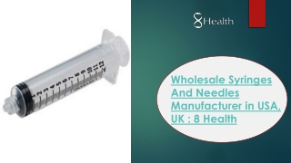 Wholesale Syringes And Needles Manufacturer in USA, UK  - 8 Health