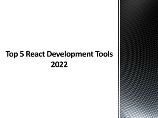 Top 5 React Development Tools 2022