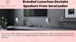 Branded luxurious Devialet speakers from Sera Casdim