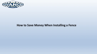 How to Save Money When Installing a Fence