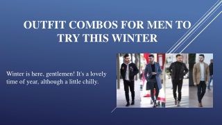 Outfit Combos For Men To Try This Winter