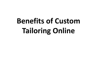 Benefits of Custom Tailoring Online