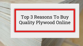 Top 3 Reasons To Buy Quality Plywood Online