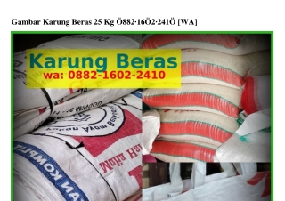 Gambar Karung Beras 25 Kg ౦88ᒿ·IϬ౦ᒿ·ᒿԿI౦{WhatsApp}