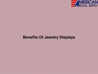 Benefits Of Jewelry Displays