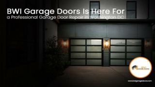 BWI Garage Doors Is Here For a Professional Garage Door Repair in Washington DC