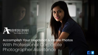 Accomplish Your Headshot & Profile Photos With Professional Corporate Photographer Assistance