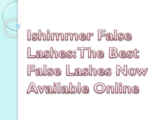 Ishimmer False Lashes: The Best False Lashes Now Available Online