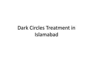 Dark Circles Treatment in Islamabad