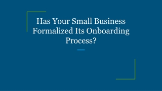Has Your Small Business Formalized Its Onboarding Process?