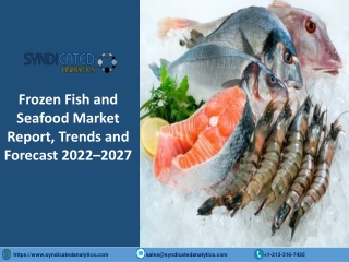 Frozen Fish and Seafood Market Research Report PDF 2022-2027 | Syndicated Analyt