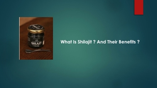 What Is Shilajit ? And Their Benefits ?